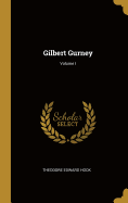 Gilbert Gurney; Volume I