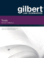 Gilbert Law Summaries on Trusts - Jr., Edward C. Halbach