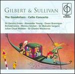 Gilbert & Sullivan: The Gondoliers; Cello Concerto