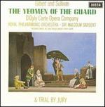 Gilbert & Sullivan: The Yeoman of the Guard & Trial by Jury [1964 Recordings]