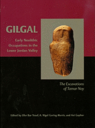 Gilgal: Early Neolithic Occupations in the Lower Jordan Valley: The Excavations of Tamar Noy