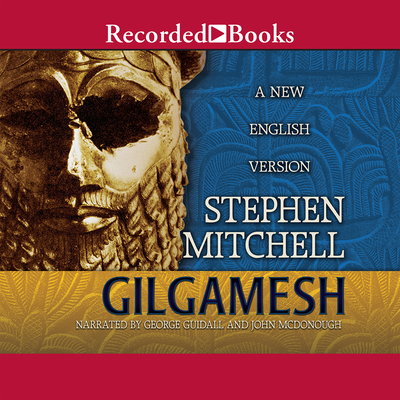 Gilgamesh: A New English Version - Guidall, George (Narrator), and McDonough, John (Narrator)