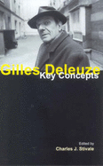 Gilles Deleuze: Key Concepts - Stivale, Charles J.