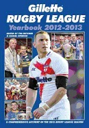 Gillette Rugby League Yearbook: A Comprehensive Account of the 2012 Rugby League Season