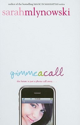 Gimme a Call - Mlynowski, Sarah