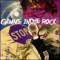 Gimme Indie Rock, Vol. 1 - Various Artists
