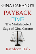 Gina Carano's Payback Time: The Multifaceted Saga of Gina Carano