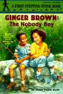 Ginger Brown: The Nobody Boy