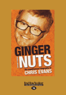 Ginger Nuts: The Unauthorised Biography of Chris Evans