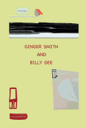Ginger Smith and Billy Gee: An Optimistic and Utopian Tale