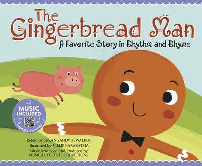 Gingerbread Man: A Favorite Story in Rhythm and Rhyme - Musical Youth Productions (Producer), and Walker, Susan Sandvig