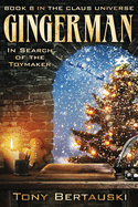 Gingerman: In Search of the Toymaker