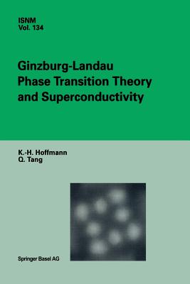 Ginzburg-Landau Phase Transition Theory and Superconductivity - Hoffmann, K -H, and Tang, Q