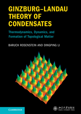 Ginzburg-Landau Theory of Condensates - Rosenstein, Baruch, and Li, Dingping