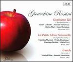 Gioacchino Rossini: Guglielmo Tell (Abridged Version); La Petite Messe Solennelle; Armida (Excerpts)