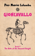 Gioncavallo - The Ride of the Damned Knight