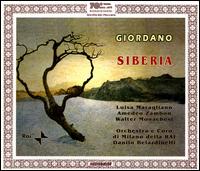 Giordano: Siberia - Amadeo Zambon (vocals); Elvira Spica (vocals); Franco Pugliese (vocals); Gino Cal (vocals); Guido Mazzini (vocals);...