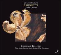 Giovanni Gualberto Brunetti: Stabat Mater - Elena Mosuc (soprano); Ensemble Turicum; Luiz Alves da Silva (counter tenor)