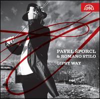 Gipsy Way - Pavel Sporcl (violin); Romano Stilo