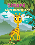 Girafa Livro para colorir: Girafa Livro para Colorir: Incr?vel Livro para colorir Girafa, Divertido Livro para colorir para crian?as de 3 a 8 anos.