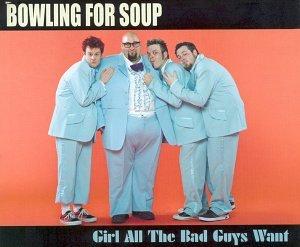 Girl All Bad Guys Want [CD #2] - Bowling for Soup