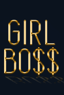 Girl Bo$$: Chic Gold & Dark Blue Notebook Show Them Who's in Charge! Stylish Luxury Journal