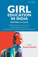 Girl Education In India: Linking Girl Education with Women Empowerment and Development (Vol. 3rd)