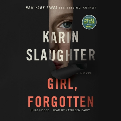 Girl, Forgotten - Slaughter, Karin, and Early, Kathleen (Read by)