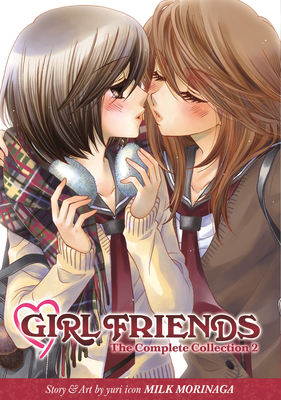 Girl Friends: The Complete Collection 2 - Morinaga, Milk