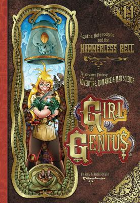 Girl Genius Volume 11: Agatha Heterodyne and the Hammerless Bell SC - Foglio, Phil and Kaja