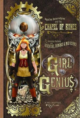 Girl Genius Volume 8: Agatha Heterodyne and the Chapel of Bones - Foglio, Kaja (Editor), and Foglio, Phil, and Wright, Cheyenne