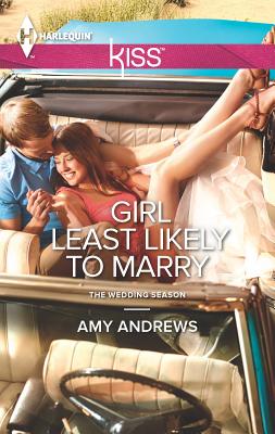 Girl Least Likely to Marry - Andrews, Amy