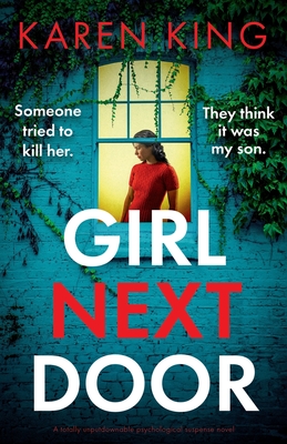 Girl Next Door: A totally unputdownable psychological suspense novel - King, Karen