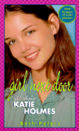 Girl Next Door: All about Katie Holmes