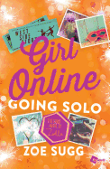 Girl Online: Going Solo, 3: The Third Novel by Zoella