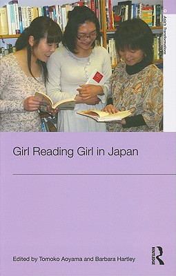 Girl Reading Girl in Japan - Aoyama, Tomoko (Editor), and Hartley, Barbara (Editor)