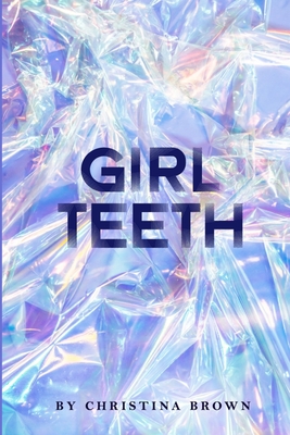 Girl Teeth - Brown, Christina