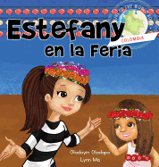 Girl to the World: Estefany en la Feria [en espaol]