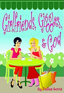 Girlfriends, Giggles, & God - Louis, Dallas
