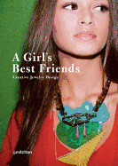 Girl's Best Friends: Creative Jewelry Design