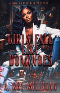 Girls Fall Like Dominoes: An Urban Fiction Novel of Survival and Street Love