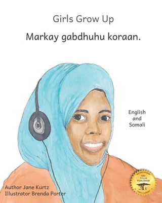 Girls Grow Up: Ethiopia's Fabulous Females in Somali and English - Ready Set Go Books, and Kurtz, Caroline (Editor)