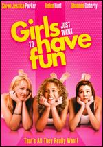 Girls Just Want to Have Fun - Alan Metter