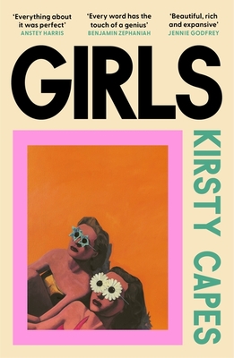 Girls: The stunning new novel from the Women's Prize longlisted author of CARELESS - Capes, Kirsty
