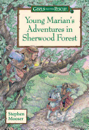 Girls to the Rescue: Young Marian's Adventures in Sherwood Forest