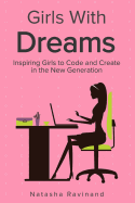 Girls with Dreams: Inspiring Girls to Code and Create in the New Generation