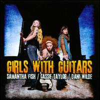 Girls with Guitars - Samantha Fish/Cassie Taylor/Dani Wilde