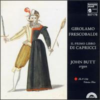 Girolamo Frescobaldi: Il Primo libro di Capricci - Neal Rogers (tenor); John Butt (conductor)
