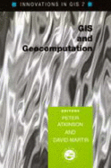 GIS and GeoComputation: Innovations in GIS 7 - Atkinson, Peter (Editor)