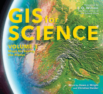 GIS for Science, Volume 3: Maps for Saving the Planet